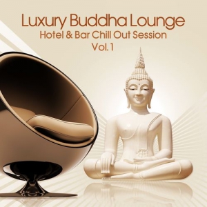 VA - Luxury Buddha Lounge. Hotel & Bar Chill Out Session, Vol. 1-3