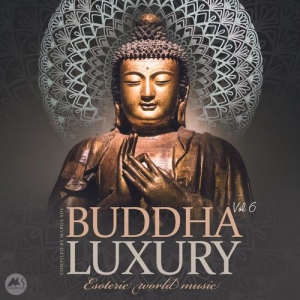 VA - Buddha Luxury Vol. 6 [Esoteric World Music]