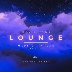 VA - Moonlight Lounge: Mediterranean Roots [Vol.1]