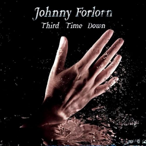 Johnny Forlorn - Third Time Down