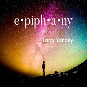 Larry Yancey - Epiphany