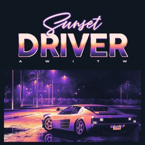 AWITW - Sunset Driver 