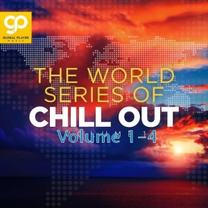 VA - The World Series of Chill Out, Vol. 1-4