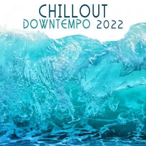 VA - Chill Out Downtempo 2022