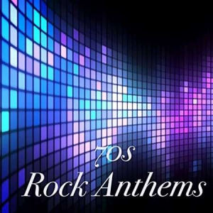 VA - 70s Rock Anthems