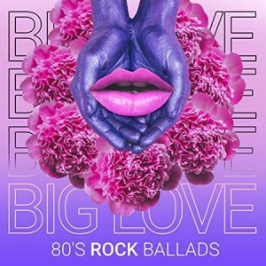 VA - Big Love - 80's Rock Ballads