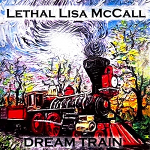 Lisa McCall - Dream Train