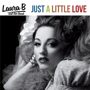 Laura B & Her Band - Just a Little Love