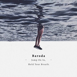 Baroda - Jump On In, Hold Your Breath
