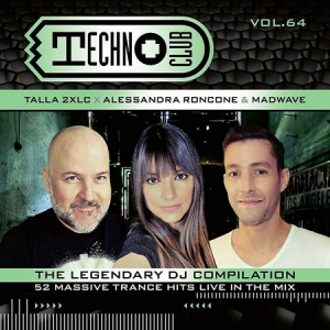 VA - Techno Club Vol. 64 (Mixed by Talla 2XLC, Alessandra Roncone & Madwave)