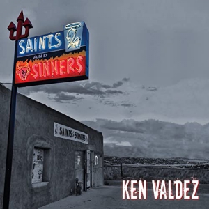 Ken Valdez - Saints And Sinners