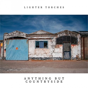 Lighter Torches - Anything But Countryside