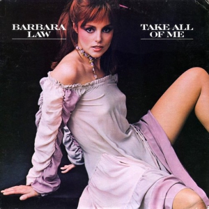 Barbara Law - Take All Of Me