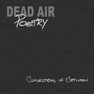 Dead Air Poetry - Reflections In Between