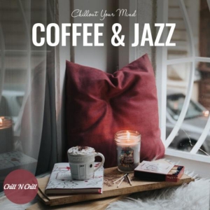 VA - Coffee & Jazz: Chillout Your Mind 