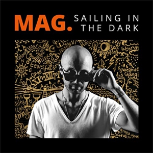 MAG. - Sailing In The Dark