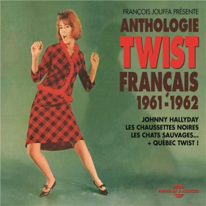 VA - Anthologie Du Twist Francais 1961-1962