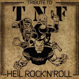 VA - Tribute To T.N.F.:Heil Rock 'N' Roll 