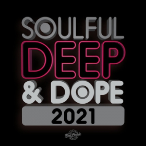 VA - Soulful Deep & Dope 2021