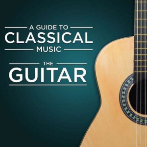 VA - A Guide to Classical Music: The Guitar