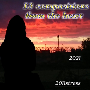 2011stress - 13 compositions from the heart