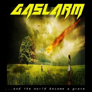 Gaslarm - ...And The World Became A Grave