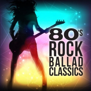 VA - 80s Rock Ballad Classics