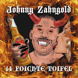 Johnny Zahngold - 14 Foichte Toifel