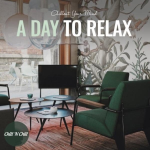 VA - A Day to Relax: Chillout Your Mind 