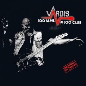 Vardis - 100 M.P.H. @ 100 Club [Live]