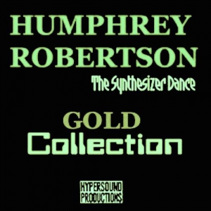 Humphrey Robertson - Synthesizer Dance Gold Collection
