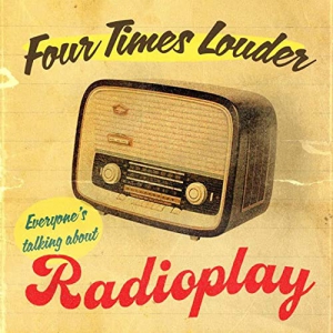 Four Times Louder - Radio Play