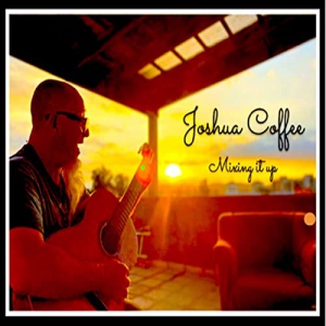 Joshua Coffee - Mixing It Up