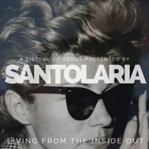 Santolaria - Living from the Inside Out