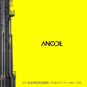 VA - Anode [An Electrozombies Tribute To And One]