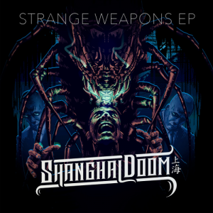 Shanghai Doom - Strange Weapons [EP]