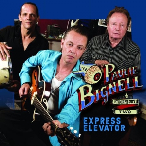 Paulie Bignell and the Thornbury Two - Express Elevator