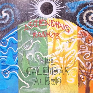 Ascending Radius - The Calendar Album