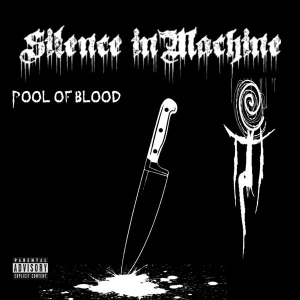 Silence In Machine - Pool of Blood