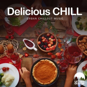 VA - Delicious Chill: Urban Chillout Music