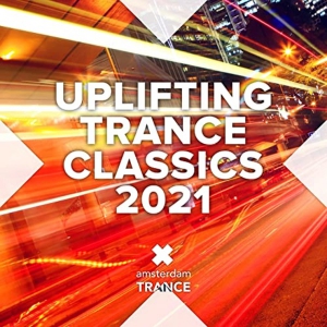 VA - Uplifting Trance Classics 2021