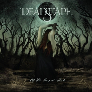 Deadscape - Of The Deepest Shade