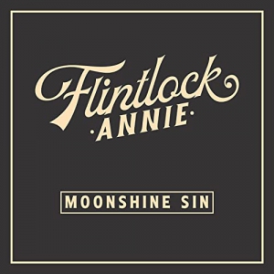 Flintlock Annie - Moonshine Sin 