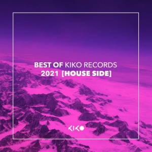 VA - Best Of Kiko Records 2021 [HOUSE]