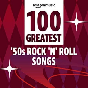 VA - 100 Greatest '50s Rock 'n' Roll Songs