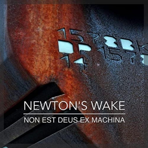 Newton's Wake - Non Est Deus Ex Machina