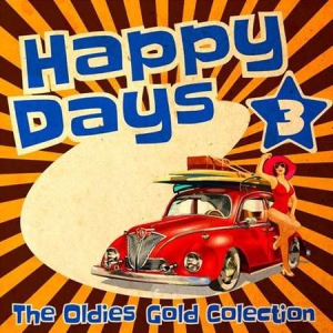 VA - Happy Days - The Oldies Gold Collection [Volume 3]