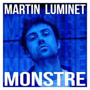 Martin Luminet - MONSTRE [EP]