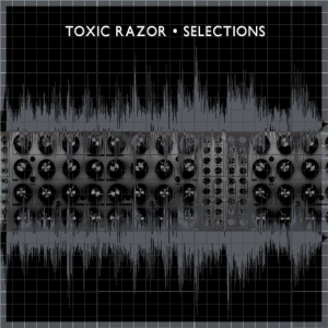 VA - Toxic Razor Selections
