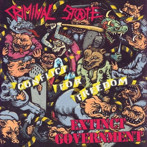 Criminal State and Extinct Government - Conflict for Freedom [Split]